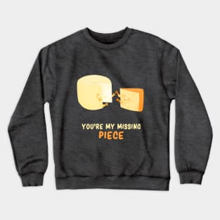 You're my missing piece Crewneck Sweatshirt